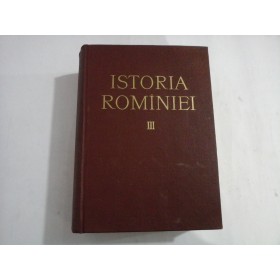 ISTORIA  ROMANIEI  vol. III  -  Academia R.P.R  -  Bucuresti, 1964     